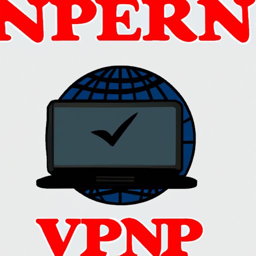 Use a VPN for Extra Security